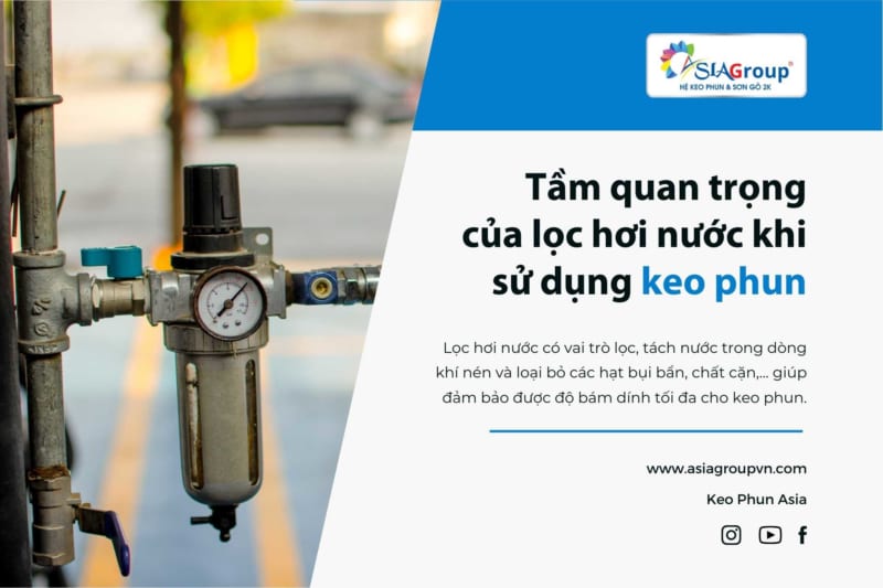 Tầm quan trọng của lọc hơi nước khi sử dụng keo phun